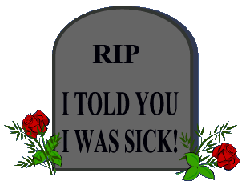 Beispielsatz Reported Speech "I told you I was sick!"